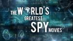 Watch The World\'s Greatest Spy Movies 0123movies