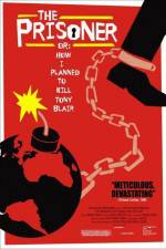 Watch The Prisoner or How I Planned to Kill Tony Blair 0123movies
