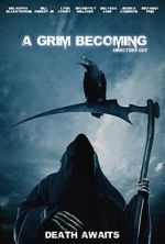 Watch A Grim Becoming 0123movies