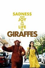 Watch Sadness and Joy in the Life of Giraffes 0123movies