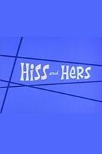 Watch Hiss and Hers 0123movies
