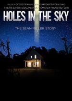 Watch Holes in the Sky: The Sean Miller Story 0123movies