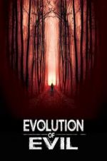 Watch Evolution of Evil 0123movies