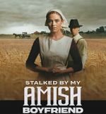 Watch Stalked by My Amish Boyfriend 0123movies