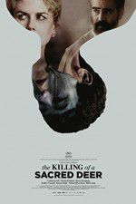 Watch The Killing of a Sacred Deer 0123movies