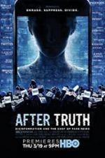Watch After Truth: Disinformation and the Cost of Fake News 0123movies