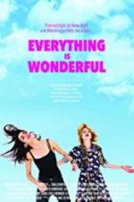 Watch Everything Is Wonderful 0123movies