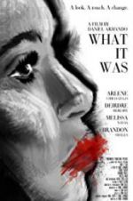 Watch What It Was 0123movies