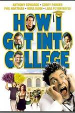 Watch How I Got Into College 0123movies