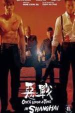 Watch Once Upon a Time in Shangai 0123movies
