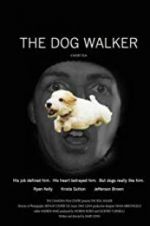 Watch The Dog Walker 0123movies