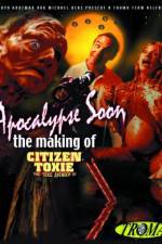 Watch Apocalypse Soon: The Making of 'Citizen Toxie' 0123movies
