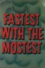 Watch Fastest with the Mostest 0123movies
