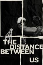 Watch The Distance Between Us (Short 2024) 0123movies