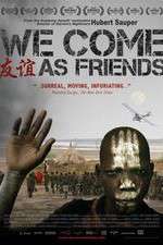 Watch We Come as Friends 0123movies