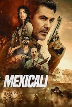 Watch Mexicali 0123movies