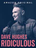 Watch Dave Hughes: Ridiculous (TV Special 2023) 0123movies