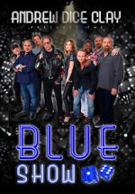 Watch Andrew Dice Clay: The Blue Show 0123movies