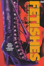 Watch Fetishes 0123movies