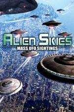 Watch Alien Skies Mass UFO Sightings 0123movies