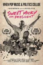 Watch Sweet Micky for President 0123movies