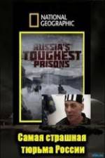Watch National Geographic: Inside Russias Toughest Prisons 0123movies
