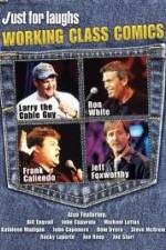 Watch Just for Laughs: Working Class Comics 0123movies
