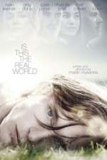 Watch Is This the Real World 0123movies
