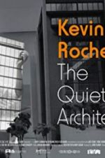 Watch Kevin Roche: The Quiet Architect 0123movies