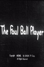 Watch The Foul Ball Player 0123movies