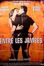 Watch Entre las piernas 0123movies