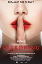 Watch The Reckoning: Hollywood\'s Worst Kept Secret 0123movies