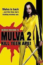 Watch Mulva 2 Kill Teen Ape 0123movies