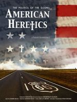 Watch American Heretics: The Politics of the Gospel 0123movies