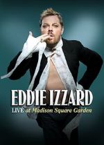 Watch Eddie Izzard: Live at Madison Square Garden (TV Special 2011) 0123movies