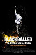 Watch Blackballed: The Bobby Dukes Story 0123movies