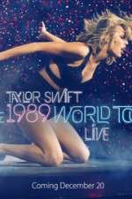 Watch Taylor Swift: The 1989 World Tour Live 0123movies