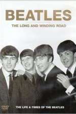 Watch The Beatles, The Long and Winding Road: The Life and Times 0123movies