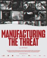 Watch Manufacturing the Threat 0123movies