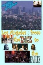 Watch Hotel California: LA from The Byrds to The Eagles 0123movies