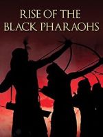 Watch The Rise of the Black Pharaohs 0123movies