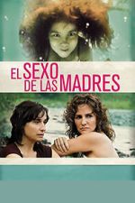 Watch El sexo de las madres 0123movies