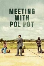 Watch Meeting with Pol Pot 0123movies