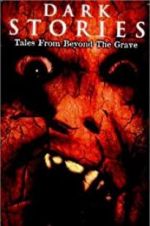 Watch Dark Stories: Tales from Beyond the Grave 0123movies