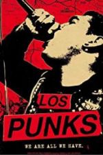 Watch Los Punks: We Are All We Have 0123movies