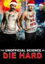 Watch The Unofficial Science of Die Hard 0123movies