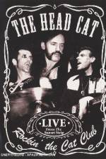 Watch Head Cat - Rockin' The Cat Club: Live From The Sunset Strip 0123movies