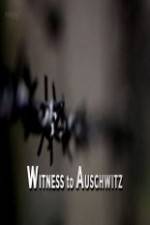 Watch BBC - Witness to Auschwitz 0123movies