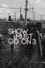 Watch Show Must Go On 3 0123movies