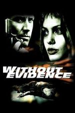 Watch Without Evidence 0123movies